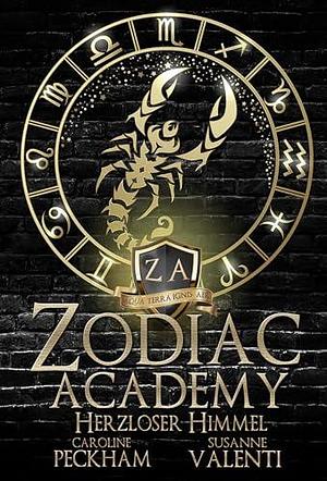 Zodiac Academy 7: Herzloser Himmel by Susanne Valenti, Caroline Peckham, Tatjana Becijos