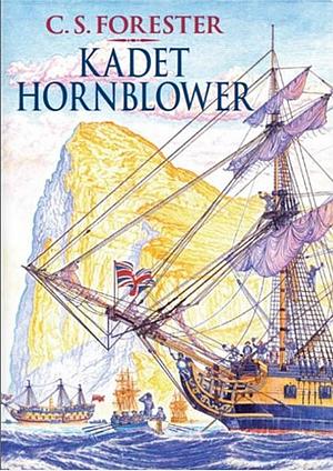 Kadet Hornblower by C.S. Forester