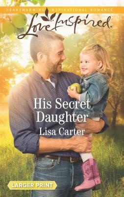 His Secret Daughter by Lisa Carter