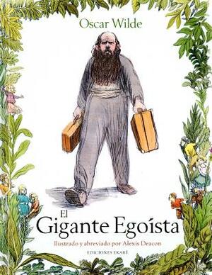 El Gigante Egoista = The Selfish Giant by Oscar Wilde