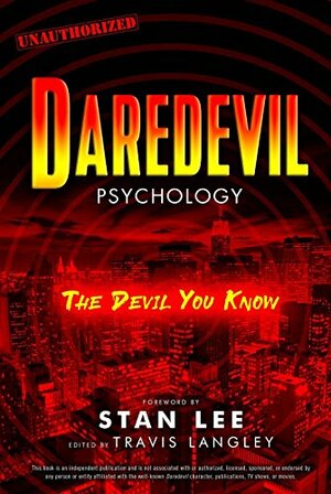 Daredevil Psychology: The Devil You Know by Travis Langley
