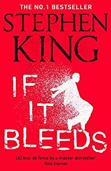 If It Bleeds by Stephen King