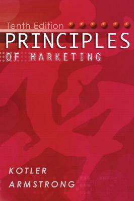 Principles of Marketing [With Access Code] by Philip Kotler, Gary Armstrong