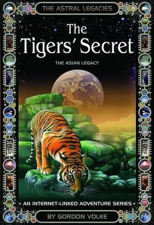 The Tigers' Secret. by Gordon Volke