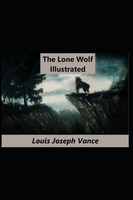 The Lone Wolf Illustrated by Louis Joseph Vance