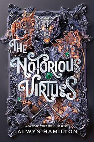 The Notorious Virtues by Alwyn Hamilton