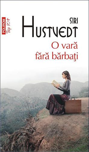 O vară fără bărbați by Veronica D. Niculescu, Siri Hustvedt, Siri Hustvedt