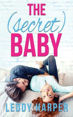 The (Secret) Baby by Leddy Harper