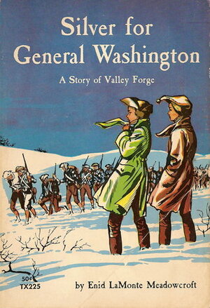 Silver for General Washington: a Story of Valley Forge by Lee J. Ames, Enid LaMonte Meadowcroft