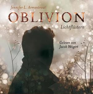 Oblivion - Lichtflüstern by Jennifer L. Armentrout