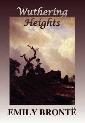 Wuthering Heights by Emily Brontë