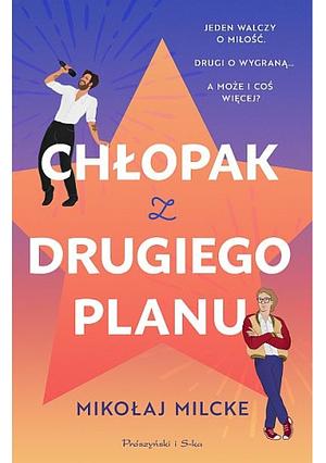 Chlopak z drugiego planu by Mikolaj Milcke