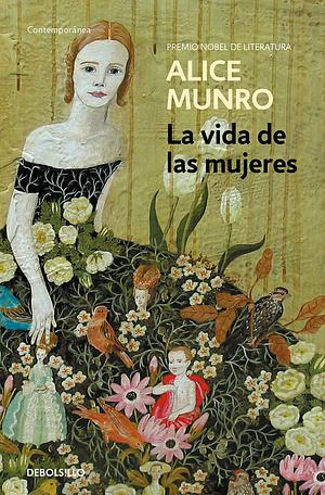 La vida de las mujeres by Alice Munro