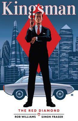 Kingsman, Vol 2: The Red Diamond by Rob Williams, Simon Fraser