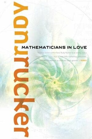 Mathematicians in Love by Rudy Rucker