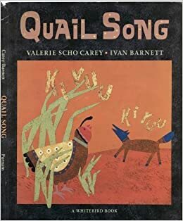 Quail Song: A Pueblo Indian Tale by Valerie Scho Carey