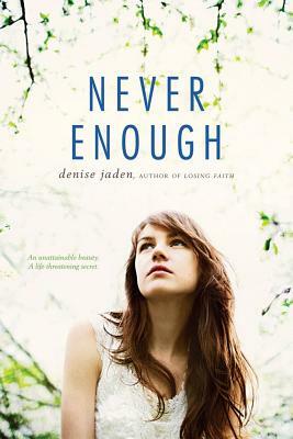 Never Enough by Denise Jaden