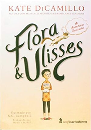Flora e Ulisses. As Aventuras Ilustradas (Em Portuguese do Brasil) by Kate DiCamillo