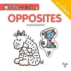 Opposites by Jacques Duquennoy