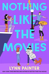 Nothing Like the Movies by Lynn Painter