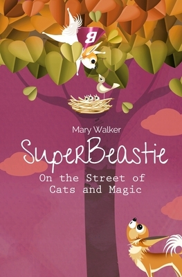 SuperBeastie On the Street of Cats and Magic by Mary Walker