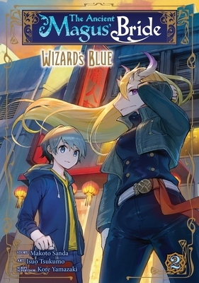 The Ancient Magus' Bride: Wizard's Blue Vol. 2 by Kore Yamazaki, Makoto Sanda, Isuo Tsukumo