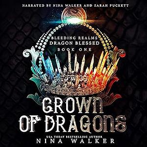 Crown of Dragons by Nina Walker