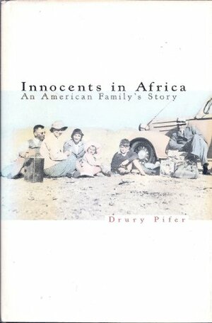 Innocents in Africa: An American Family's Story by Drury Pifer