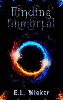 Finding Immortal by E. L. Wicker