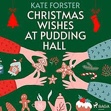 Christmas Wishes at Pudding Hall by Kate Forster