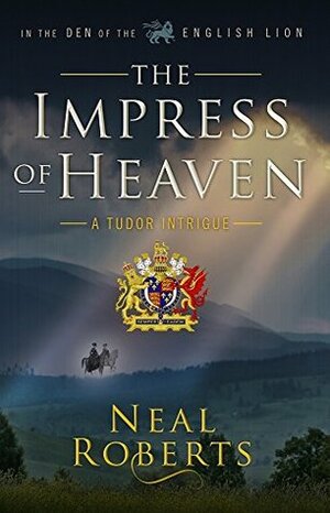 The Impress of Heaven by Neal Roberts