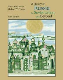 History of Russia, the Soviet Union, and Beyond by David MacKenzie, Michael W. Curran