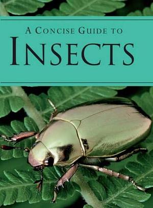 Concise Guide To Insects by Patrick Hook