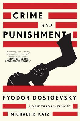 Crime and Punishment: A New Translation by Fyodor Dostoevsky