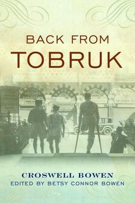 Back from Tobruk by Croswell Bowen