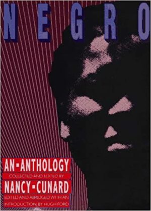 Negro: An Anthology by Hugh D. Ford, Nancy Cunard