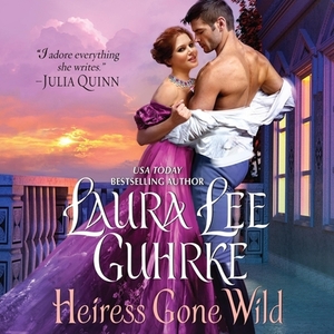 Heiress Gone Wild: Dear Lady Truelove by Laura Lee Guhrke