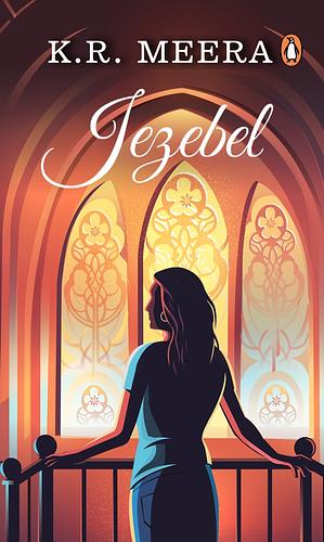 Jezebel: A Novel by K Meera