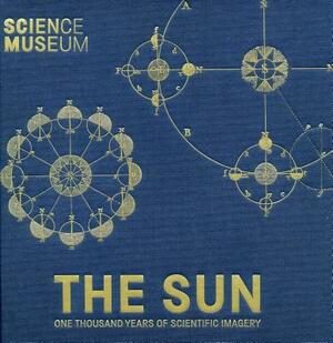 The Sun: One Thousand Years of Scientific Imagery by Harry Cliff, Katie Barrett