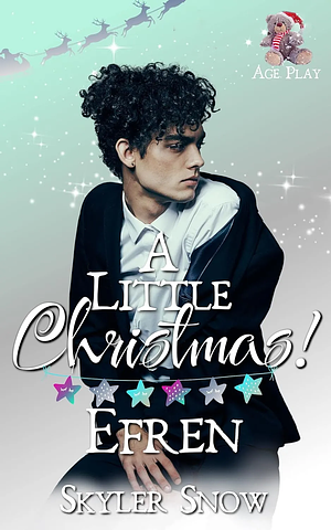 A Little Christmas: Efren by Skyler Snow