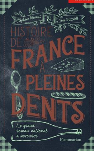Histoire de France à pleines dents by Stephane Henaut, Jeni Mitchell