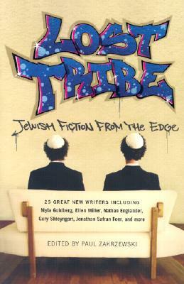 Lost Tribe: Jewish Fiction from the Edge by Paul Zakrzewski