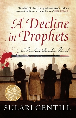 A Decline in Prophets by Sulari Gentill