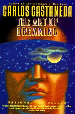 The Art of Dreaming by Carlos Castaneda