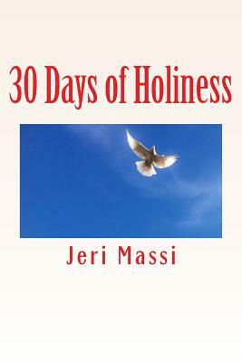 30 Days of Holiness by Jeri Massi