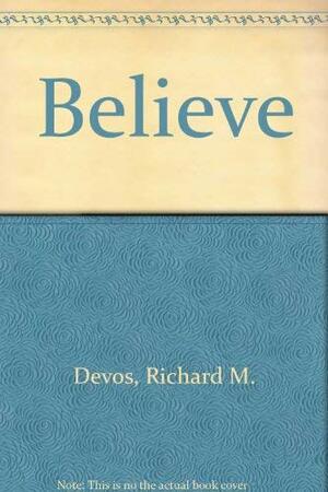 Believe! by Charles Paul Conn