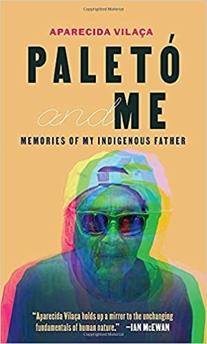 Paletó and Me: Memories of My Indigenous Father by Aparecida Vilaça