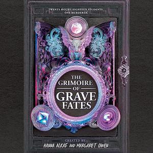 The Grimoire of Grave Fates by Hanna Alkaf, Margaret Owen