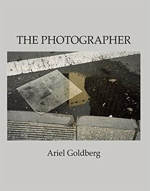 The Photographer by Ariel Goldberg