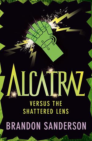 Alcatraz versus the Shattered Lens by Brandon Sanderson